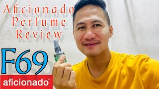 AFICIONADO F69 PERFUME REVIEW I BY YLARN MyAficionadoPicks [upl. by Ebag259]