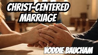 Voddie Baucham Biblical Marriage Building a ChristCentered [upl. by Zak]