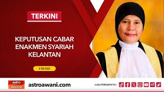 LANGSUNG Keputusan cabar enakmen syariah Kelantan  9 Feb 2024 [upl. by Aiouqes]