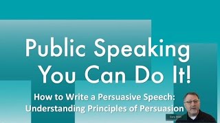 How to Write a Persuasive Speech Part One Understanding Principles of Persuasion [upl. by Nanreit]