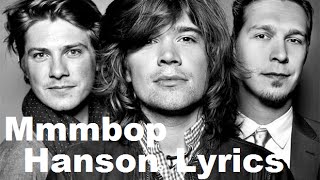 Hanson  Mmmbop Lyrics [upl. by Alberto]