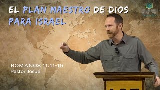 Romanos 111116  El Plan Maestro de Dios para Israel [upl. by Kamin]