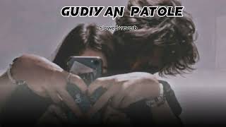 gudiyan patole slowedreverb full song [upl. by Zenda]