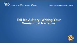 Transforming Victim Services  Writing Your Semiannual Narrative [upl. by Sardella]