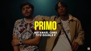 PRIMO Letra  Natanael Cano Tito Double P [upl. by Aihsiym]