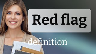 Red flag  what is RED FLAG meaning [upl. by Spratt250]