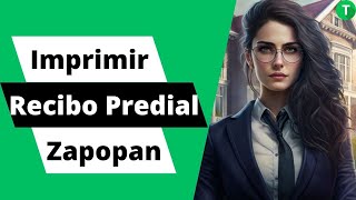 Cómo imprimir tu recibo predial en Zapopan en 5 sencillos pasos [upl. by Opiak628]