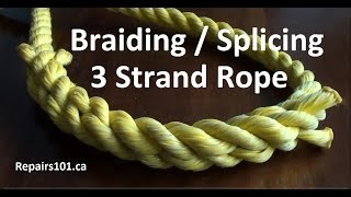 Braiding  Splicing 3 Strand Rope [upl. by Neyugn864]