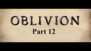 The Elder Scrolls IV Oblivion Part 12  Aid for Chorrol [upl. by Niatirb]