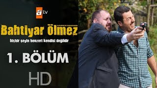 Bahtiyar Ölmez 1 Bölüm [upl. by Ailel]