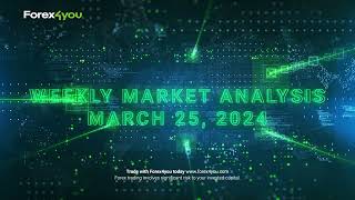 Forex4you Weekly Market Analysis  March 25  March 29 2024 [upl. by Eiffe292]