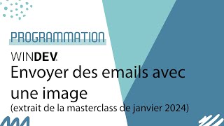 WINDEV  Extrait Masterclass  écrire des emails [upl. by Miquela]