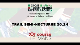 Cross OuestFrance Pays de la Loire 2024  Replay Trail seminocturne 2024 Km [upl. by Sontich645]