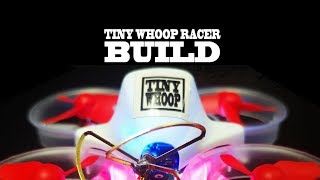 Tiny Whoop Racer TWR Build Video [upl. by Nilrem]