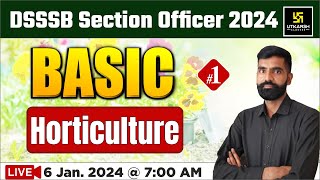 Basic Horticulture 1  DSSSB Horticulture Section Officer 2024  Utkarsh Agriculture Classes [upl. by Schaffer376]