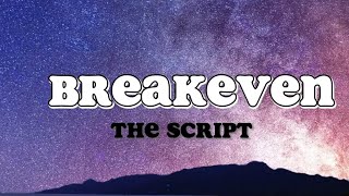 Breakeven  The Script Lyrics [upl. by Mooney153]