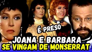 Direito de amar JOANA E BARBARA SE VINGAM DE MONSERRAT [upl. by Dorthea]