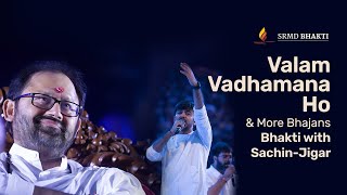 Valam Vadhamana Ho amp More Bhajans  SachinJigar LIVE  15 Minute Bhakti [upl. by Imtiaz971]