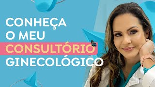 Como é um consultório de Ginecologia  por Dra Juliana Pena [upl. by Rubens167]