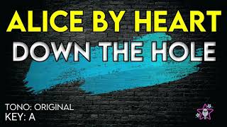 Alice By Heart  Down The Hole  Karaoke Instrumental [upl. by Leilani579]