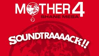 Mother 4 Soundtraaaack ▸ Shane Mesa [upl. by Danieu]