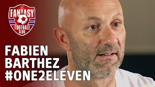 Fabien Barthez picks his One2Eleven  The Fantasy Football Club [upl. by Suravart]