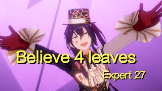 【あんスタ】Believe 4 leaves  Expert譜面（初見プレイ） [upl. by Norby]