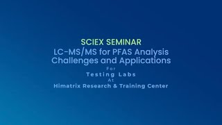 Customer Seminar “LCMSMS for PFAS Analysis Challenges and Applications” held at Himatrix [upl. by Ponce]