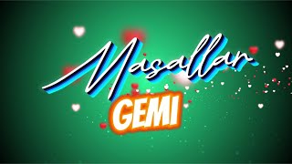 MASALLAR  Gemi [upl. by Vijnas]