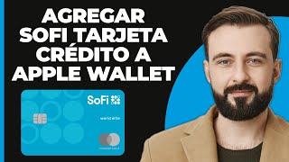 Cómo Agregar la Tarjeta de Crédito SoFi a Apple Wallet [upl. by Claus]