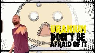 Uranium Dont Be Afraid of It – Baba Brinkman Music Video [upl. by Nosneh26]