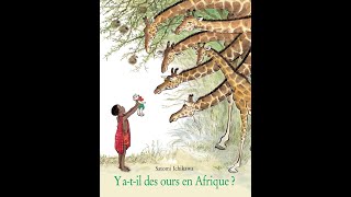 Je te lis lhistoire quotY ATIL des OURS en AFRIQUEquot amp Chanson africaine [upl. by Yltnerb]