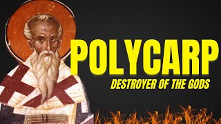 Polycarp Bishop Martyr Destroyer of the Gods [upl. by Whiting994]