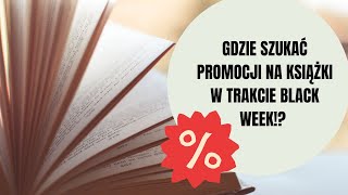 PRZEGLĄD NAJLEPSZYCH KSIĄŻKOWYCH PROMOCJI NA BLACK WEEK 😃📚 [upl. by Moraj]