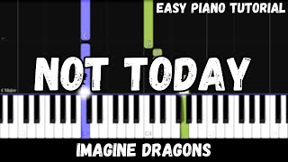 Imagine Dragons  Not Today Easy Piano Tutorial [upl. by Juan]