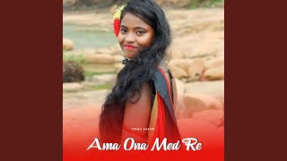 Ama Ona Med Re [upl. by Eelyrehc]