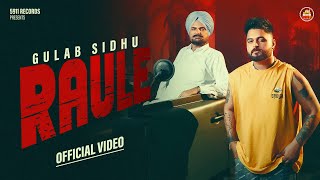 RAULE  Official Video  Gulab Sidhu  PS Chauhan  N Vee  Latest Punjabi Song  5911 Records [upl. by Yednarb]