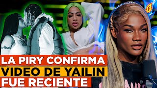 LA PIRY REVELA VÍDEO DE YAILIN SE GRABÓ DESPUÉS DEL LÍO “ANA CAROLINA INDIGNADA LE MARCHA A YAILIN” [upl. by Edwina400]