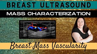 Breast Ultrasound  Mass Characterization  Breast Mass Vascularity  Sonography Minutes [upl. by Haret934]