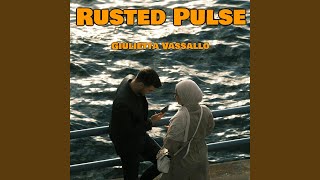 Rusted Pulse [upl. by Tommy77]