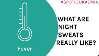 Night Sweats Symptom Spotlight  Spot Leukaemia [upl. by Anairad]