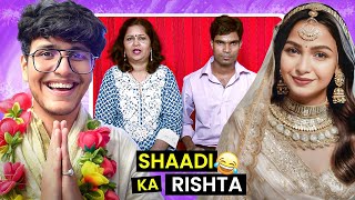 Shaadi ka Rishta  Looking for a Dulhan Indian Matrimonial  Triggered Insaan [upl. by Eleazar]