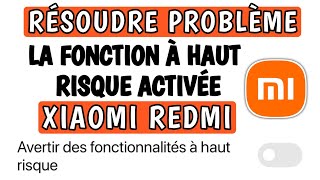 Comment résoudre le problème de fonction à haut risque activée sur Xiaomi Redmi [upl. by Anabella]