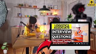 Logistics Associate Interview Questions amp Answers  Popular Logistics Associate Interview Questions [upl. by Ydaj]