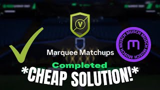 EAFC 25 FULL quotMARQUEE MATCHUPSquot SBC Week 6 cheapest solution [upl. by Ycniuqal]