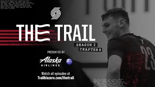 The Trail Season 2 Chapter 8 Takeoff  Portland Trail Blazers Docuseries [upl. by Anilra]