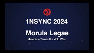 1NSYNC 2024  Morula Legae Maroolsie Tames the Wild West [upl. by Madriene]