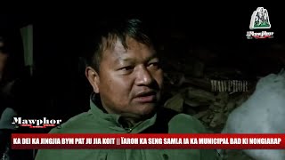 KA DEI KA JINGJIA BYM PAT JU JIA KOIT  ÏAROH KA SENG SAMLA IA KA MUNICIPAL BAD KI NONGIARAP [upl. by Polito806]