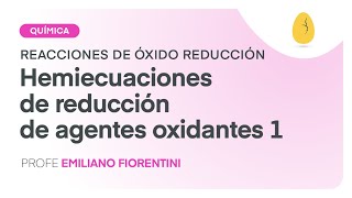 Hemiecuaciones de reducción de agentes oxidantes 1  Química  Reacciones de óxido reducción [upl. by Amiarom]