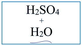 H2SO4  H2O Sulfuric acid plus Water [upl. by Kinimod]